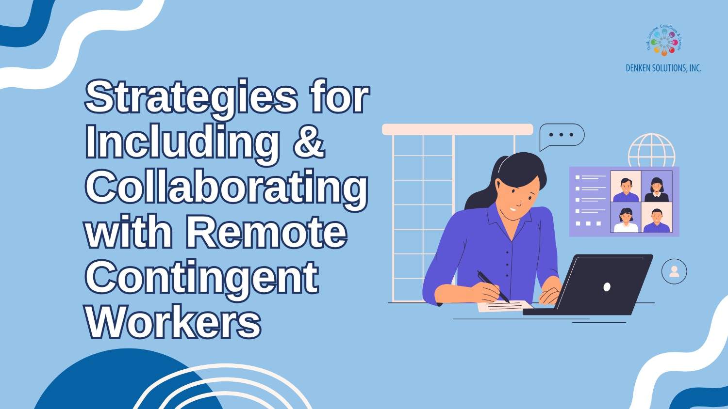 strategies for including collaborating with remote contingent workers