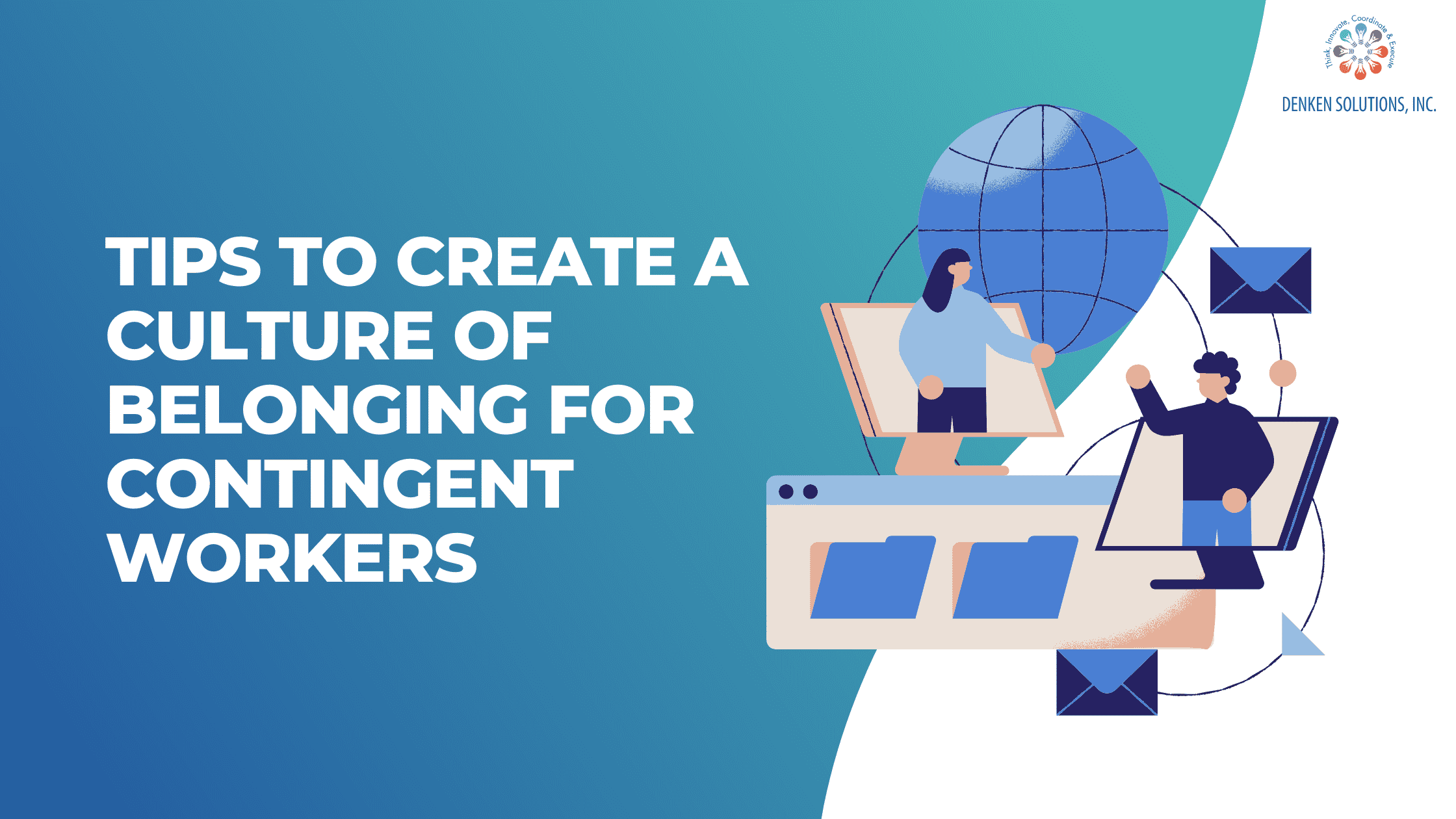 Tips to create a culture of belonging for contingent workers