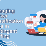 Managing Worker Classification Risks in Contingent Staffing