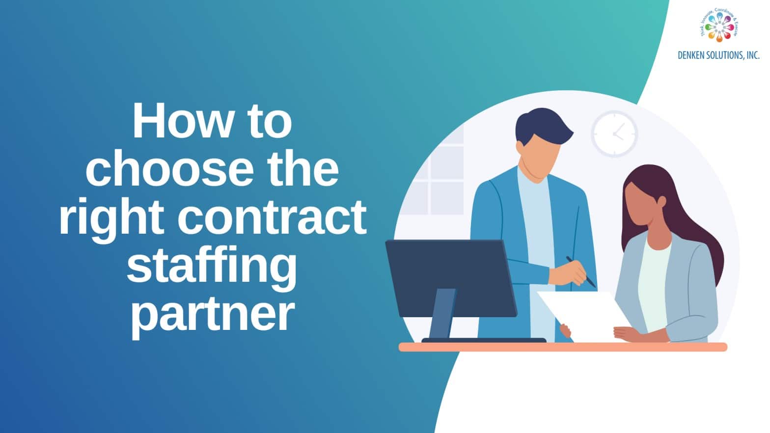 How to choose the right contract staffing partner
